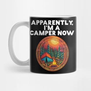 Apparently I'm A Camper Now RVer Road Tripping Traveler Camp Mug